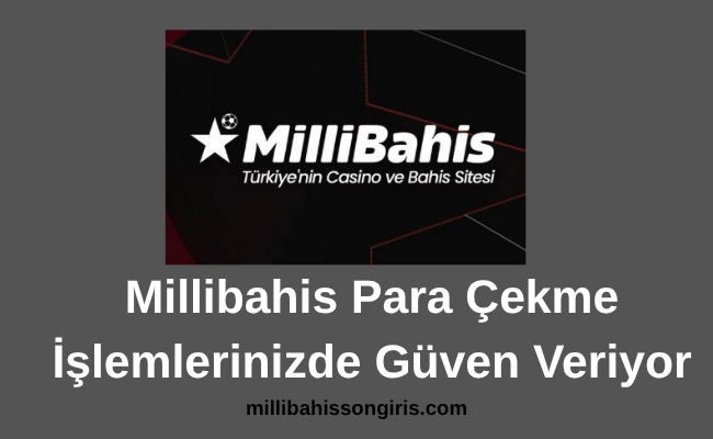 Millibahis Para Çekme