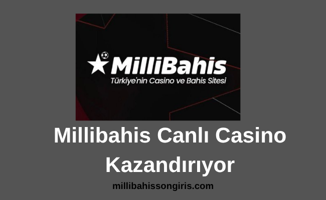 Millibahis Canlı Casino