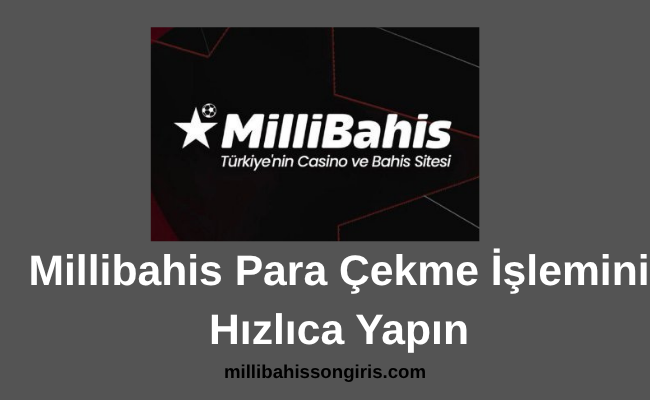 Millibahis Para Çekme